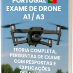 Exame de Drone A1/A3 Portugal – Teoria completa, 500+ perguntas em estilo de exame com respostas e explicações detalhadas
