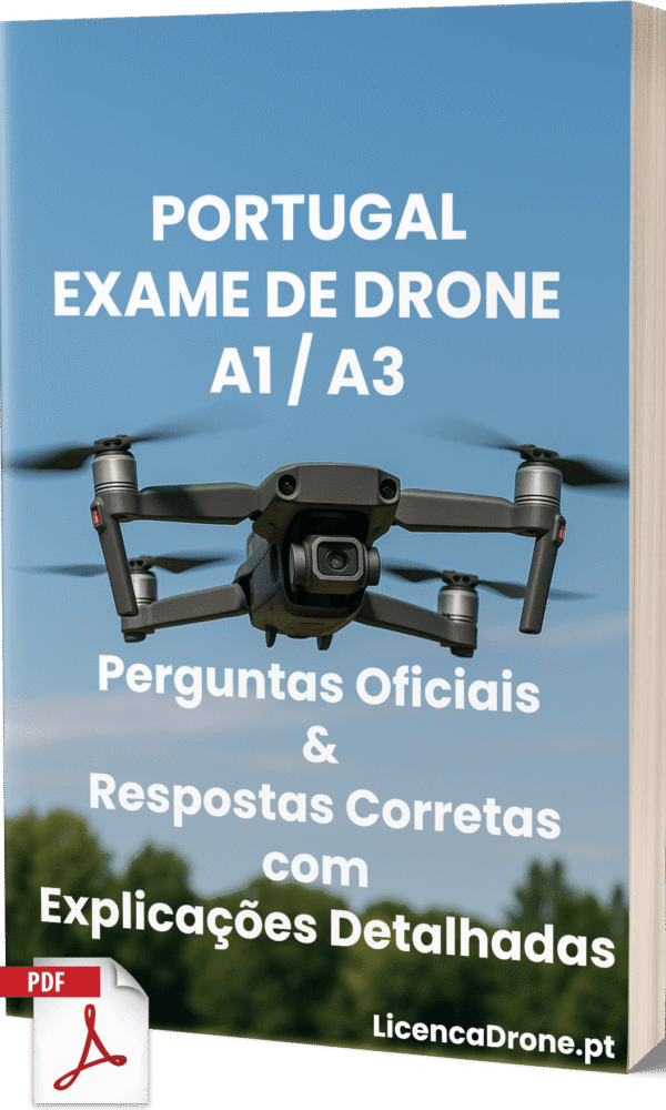 Respostas Corretas Exame de Drone A1/A3 Portugal – Perguntas Oficiais da ANAC com Explicações Detalhadas - Image 1