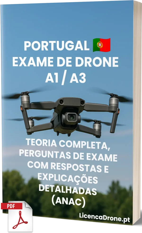 Exame de Drone A1/A3 Portugal – Teoria completa, 500+ perguntas em estilo de exame com respostas e explicações detalhadas