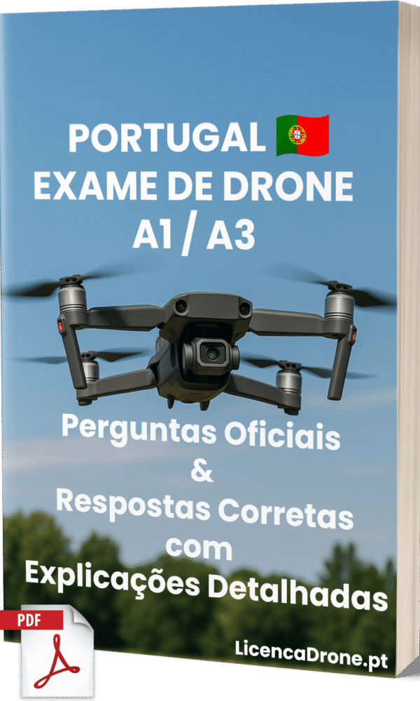 Respostas Corretas Exame de Drone A1/A3 Portugal – Perguntas Oficiais da ANAC com Explicações Detalhadas - Image 1